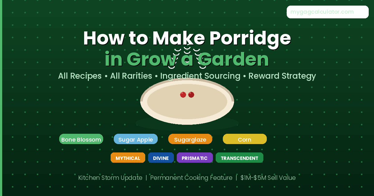 How to Make Porridge in Grow a Garden